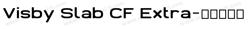 Visby Slab CF Extra字体转换